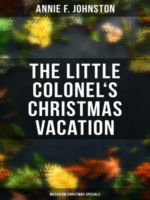 cover image of The Little Colonel's Christmas Vacation (Musaicum Christmas Specials)